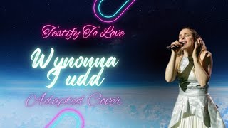 Testify To Love  Wynonna Judd  Adapted Cover [upl. by Verdie]