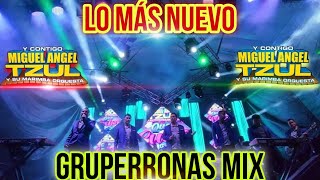 Miguel Angel Tzul Mix Gruperronas lo más nuevo [upl. by Sacram673]