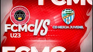 FCMC U23 vs CD Nerja Juvenil [upl. by Conard]