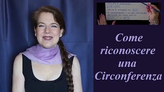 Come riconoscere una Circonferenza dalla sua equazione Esercizi svolti 🥰 [upl. by Aicileb]