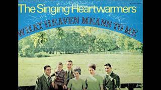 The Singing Heartwarmers  I Looked all over Heaven [upl. by Beaver]