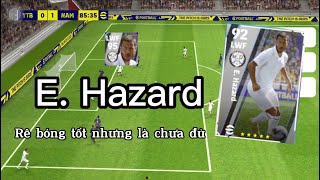 Review E Hazard  Chỉ rê bóng thôi là chưa đủ  Khánh Efootball  Box đổi điểm 5000 epoins [upl. by Carlo]