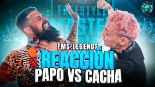 LA BATALLA QUE REVIVIÓ EL FREESTYLE  REACCIÓN con CACHA a PAPO VS CACHA  FMSLEGENDS FMSARGENTINA [upl. by Irved349]