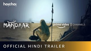 Mandaar Official Hindi Trailer  Amazon Prime Video Channels  Hoichoi [upl. by Constantino]