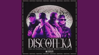 DISCOTEKA feat Locura Mix [upl. by Bab]