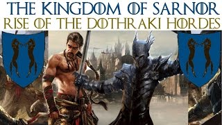 Kingdom of Sarnor  Rise of the Dothraki Game of Thrones Lore [upl. by Meehyrb]