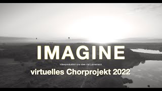 IMAGINE  virtuelles ChorFriedensprojekt 2022 [upl. by Northrup]