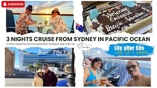 3 Nights Cruise from Sydney in Pacific Ocean  Life After 60s with SK amp Seema  Vlog 3 pacificocean [upl. by Jasmine]