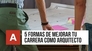 ▷ 5 Formas de MEJORAR TU CARRERA como ARQUITECTO ✅ [upl. by Evannia]