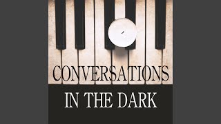 Conversations In The Dark Instrumental [upl. by Caye]