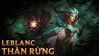 LeBlanc Thần Rừng  Elderwood LeBlanc  Skins lol [upl. by Dominique]