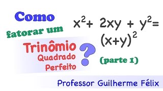 Como fatorar um trinômio quadrado perfeito parte 1 [upl. by Orman]