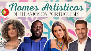 Nomes Artísticos de 11 Famosos Portugueses [upl. by Nyer]