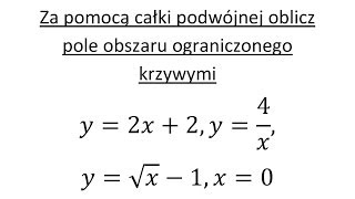 Całka podwójna cz6 Oblicz pole obszaru ograniczonego krzywymi [upl. by Sinnard]