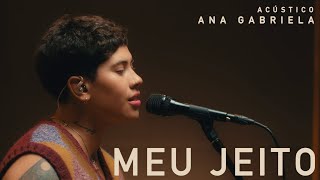 Ana Gabriela  Meu Jeito Acústico [upl. by Vanden]