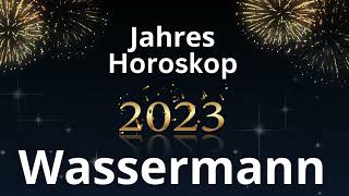 Jahreshoroskop  Wassermann  2023 [upl. by Doubler885]