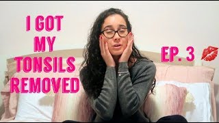 I GOT MY TONSILS REMOVED AT 21 TIPS amp RECOVERY VLOG2019 [upl. by Elisa]