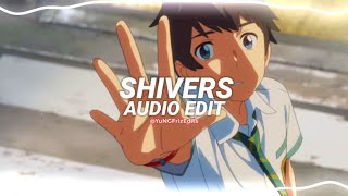 shivers  ed sheeran edit audio [upl. by Ennovihs]