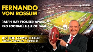 Detrás del vestidor  Fernando von Rossum al Salón de la Fama de la NFL [upl. by Danya117]