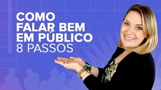 Como falar bem em público – 8 passos [upl. by Aletta]