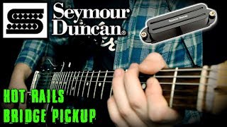 Seymour Duncan Hot Rails Sound Demo [upl. by Glynias244]