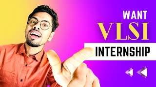 How to get a VLSI summer 2023 Internship  A COMPLETE GUIDE  plan B included for job seeker [upl. by Annawoj]