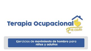 Terapia Ocupacional Ejercicio de movimiento de hombro [upl. by Ecirtac]