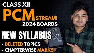 Class 12 PCM Stream New Syllabus Boards 2024  Deleted Topics and Chapterwise Weightage [upl. by Honan297]