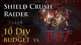 Shield Crush Raider  clears t17 Sanctuary map 10 div budget build [upl. by Ji]