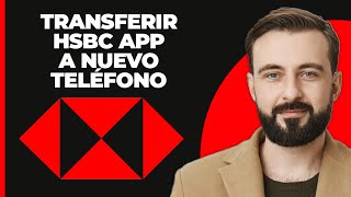 ¿Cómo transferir la app de HSBC a un nuevo teléfono en el Reino Unido 2024 GUÍA COMPLETA [upl. by Aedni]