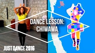 Dance Lessons with Just Dance 2016 Chiwawa by Wanko Ni Mero Mero [upl. by Stern]