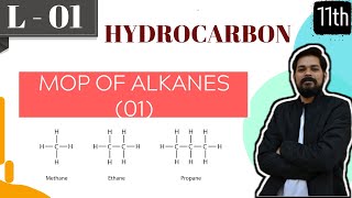 Hydrocarbons । Class11 L1  MOP of alkanes [upl. by Aitas]