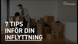 7 TIPS INFÖR DIN INFLYTTNING [upl. by Neslund]