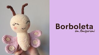 Borboleta em Amigurumi Coleção Palma da Mão [upl. by Peria]