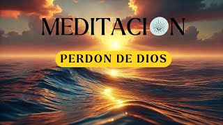 Meditación Guiada🧘‍♀️ Conecta con el Amor 💖 y el Perdón de Dios 🙏 [upl. by Yrruc]