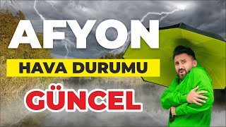 Afyon Hava Durumu  Güncel Hava Durumu [upl. by Calderon]