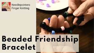 Finger Knitting  Beaded Friendship Bracelet [upl. by Xino]