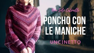 Videotutorial Poncho con le Maniche alluncinetto semplice da realizzare e comodo da indossare [upl. by Magna]