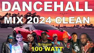 DANCEHALL MIX 2024 CLEAN  NEW DANCEHALL SONGS 2024 CLEAN  DJ TREASURE CLEAN MIX  100 WATT [upl. by Ojoj]