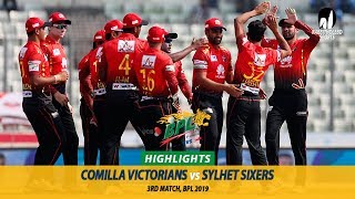 Comilla Victorians vs Sylhet Sixers Highlights  3rd Match  Edition 6  BPL 2019 [upl. by Zerep]