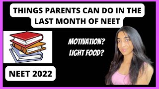 THINGS PARENTS CAN DO TO HELP IN THE LAST MONTH FOR NEET [upl. by Kinsman]