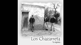 Los Chazarreta  Tu regreso 2000 Full Album [upl. by Morell]