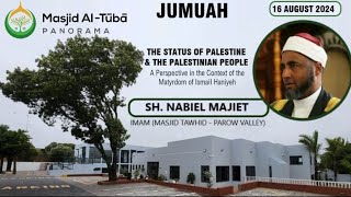 The Status Of Palestine  Sheikh Nabiel Majiet  16 August 2024 [upl. by Dorris313]