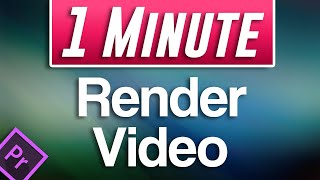 Premiere Pro  How to Render Video [upl. by Way340]