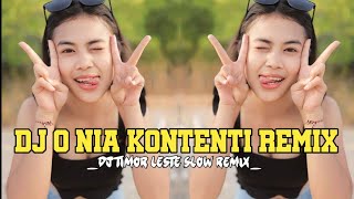 Dj O Nia Kontenti Slow Remix  Lagu Timor Leste Foun 🇹🇱  Bass Chutter Revolution [upl. by Fantasia]