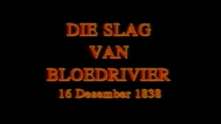 Die Slag van Bloedrivier  16 Desember 1838  Battle of Blood River [upl. by Anuqahs]