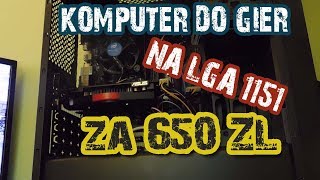 Komputer do gier za 650 zł na LGA 1151 z używanych części [upl. by Devona]