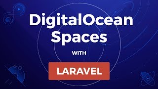 DigitalOcean Spaces with Laravel [upl. by Thilda]