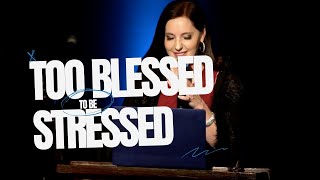 Too Blessed To Be Stressed  Pastor Verna DeHart [upl. by Eresed]