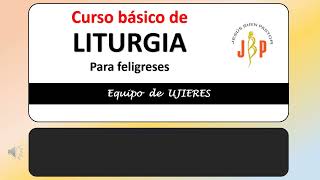 Curso básico de liturgia para feligreses Parte 1  Liturgia y equipos [upl. by Ynotna]